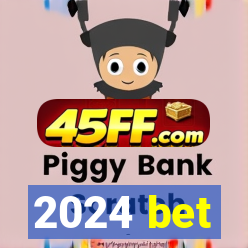 2024 bet